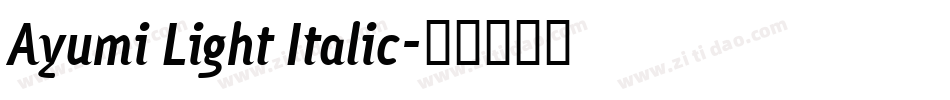 Ayumi Light Italic字体转换